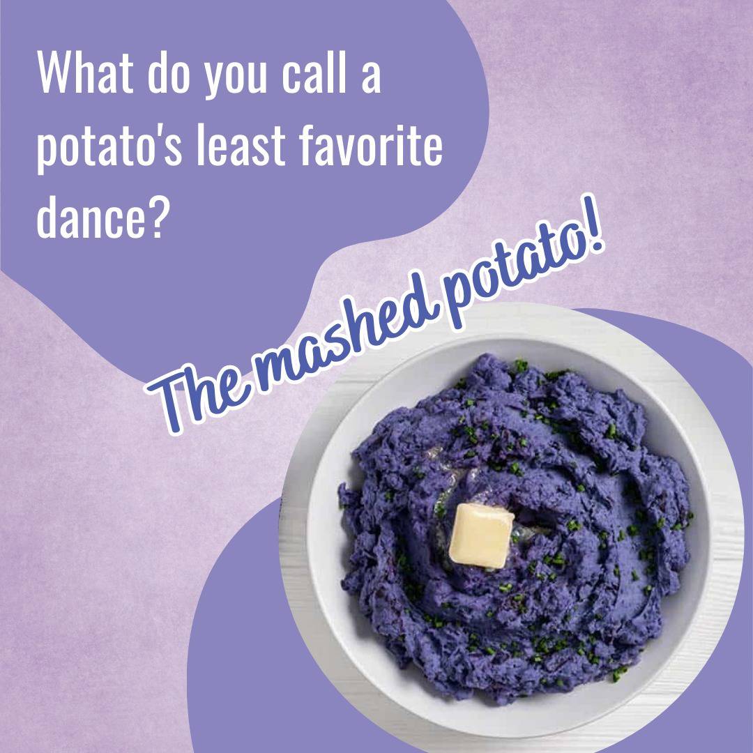Happy National Dance Day! What do you call a potato’s least favorite dance?
The Mashed Potato! 🥔💃
